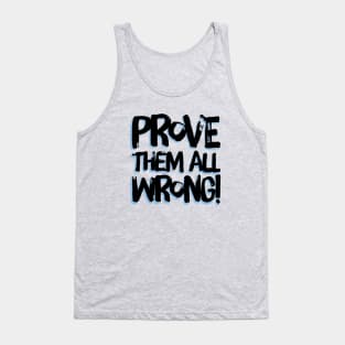 Prove Them All Wrong Tank Top